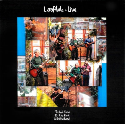 MICHAEL HEAD & THE RED ELASTIC BAND - Loophole + Live