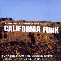 VARIOUS ARTISTS - California Funk (Funk 45's From The Golden State (A Selection Of 21 Ultra Rare Cuts)