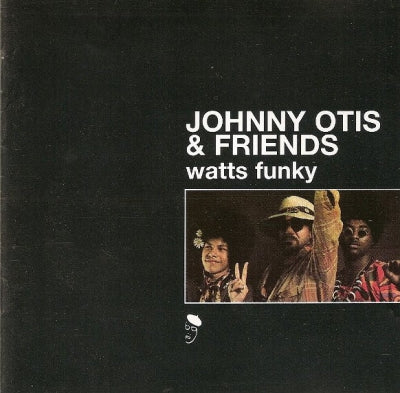 JOHNNY OTIS & FRIENDS - Watts Funky