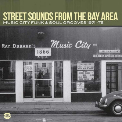 VARIOUS ARTISTS - Street Sounds From The Bay Area (Music City Funk & Soul Grooves 1971-75)