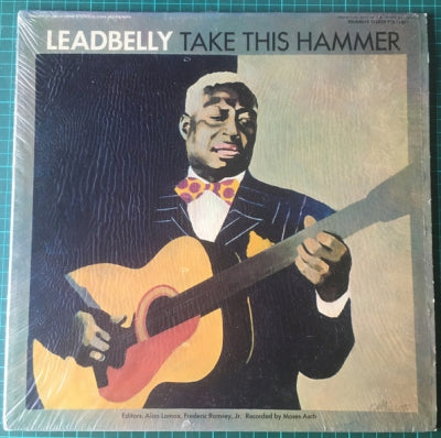 LEADBELLY - Take This Hammer