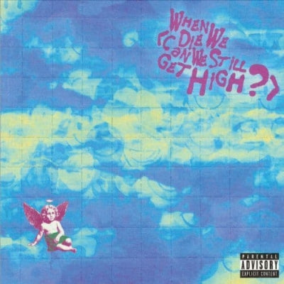 YUNGBLUD, LIL YACHTY - When We Die (Can We Still Get High?)