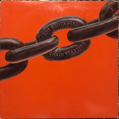 THE CRUSADERS - Chain Reaction