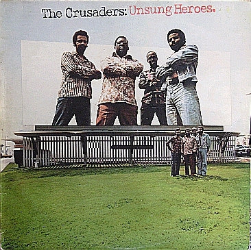 THE CRUSADERS - Unsung Heroes