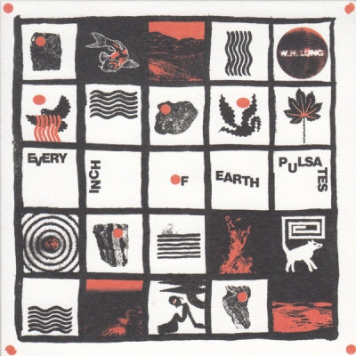 W. H. LUNG - Every Inch Of Earth Pulsates