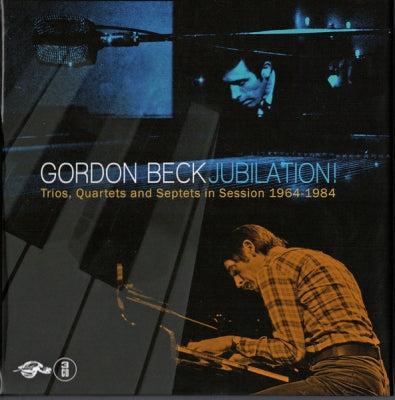 GORDON BECK - Jubilation! (Trios, Quartets And Septets In Session 1964-1984)