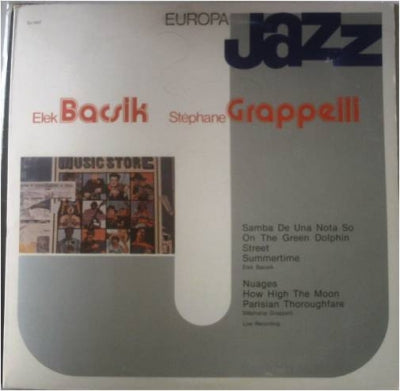 ELEK BACSIK / STEPHANE GRAPPELLI - Europa Jazz