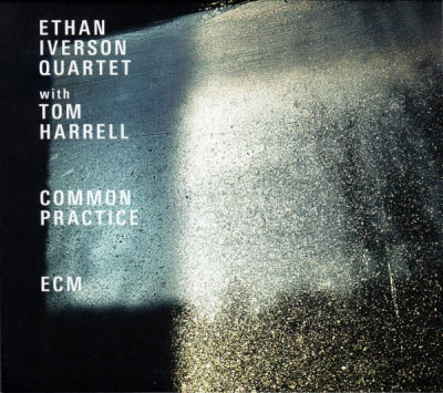 ETHAN IVERSON QUARTET - Common Practice