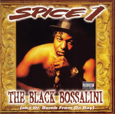 SPICE 1 - The Black Bossalini (aka Dr. Bomb From Da Bay)
