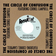 THE CIRCLE OF CONFUSION FEATURING CORNEL CAMPBELL - Hole In The Ceiling / Dub In The Ceiling