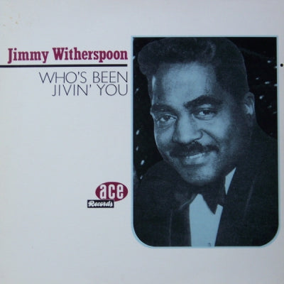 JIMMY WITHERSPOON - Who's Been Jivin' You