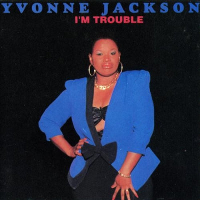 YVONNE JACKSON - I'm Trouble