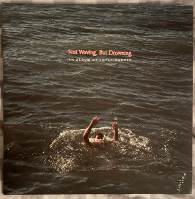 LOYLE CARNER - Not Waving, But Drowning