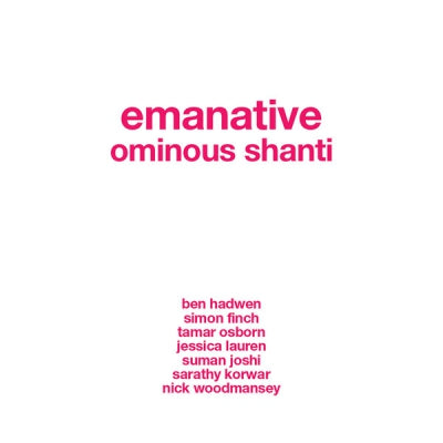 EMANATIVE - Ominous Shanti / Black Enchantment