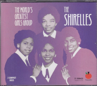 THE SHIRELLES - The World's Greatest Girls Group