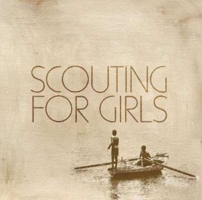 SCOUTING FOR GIRLS - Scouting For Girls