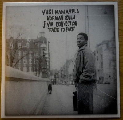 VUSI MAHLASELA, NORMAN ZULU, JIVE CONNECTION - Face To Face