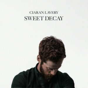 CIARAN LAVERY - Sweet Decay