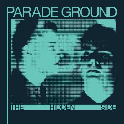PARADE GROUND - The Hidden Side
