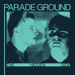 PARADE GROUND - The Hidden Side