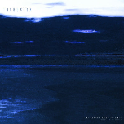 INTRUSION - The Seduction Of Silence