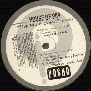 HOUSE OF 909 - The Main Event (Remixes)