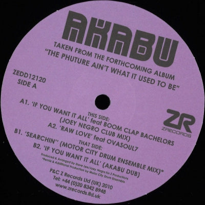 JOEY NEGRO PRESENTS AKABU - If You Want It All  / Raw Love / Searchin