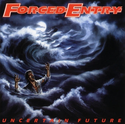 FORCED ENTRY - Uncertain Future/The Shore