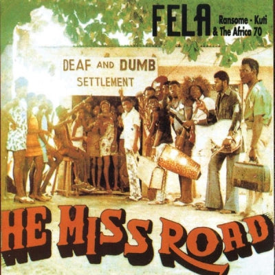 FELA RANSOME-KUTI & THE AFRICA 70 - He Miss Road
