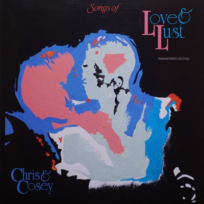 CHRIS & COSEY - Songs Of Love & Lust