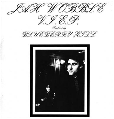 JAH WOBBLE - V.I.E.P. Featuring Blueberry Hill