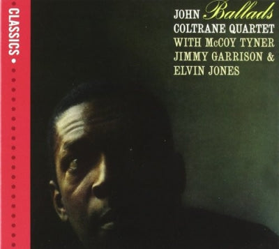 JOHN COLTRANE QUARTET WITH MCCOY TYNER, JIMMY GARRISON & ELVIN JONES - Ballads