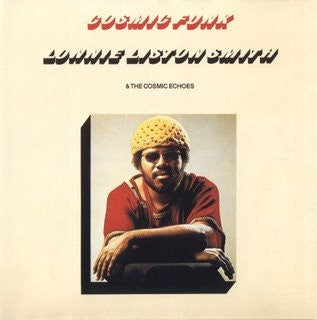 LONNIE LISTON SMITH & THE COSMIC ECHOES - Cosmic Funk