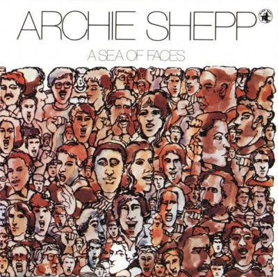 ARCHIE SHEPP - A Sea Of Faces