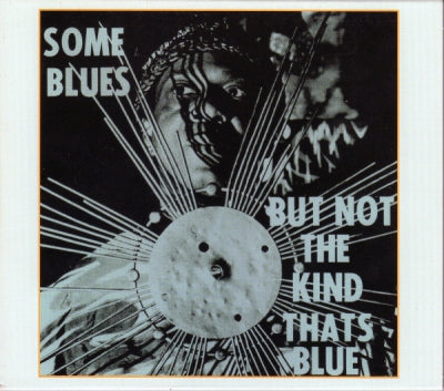 SUN RA & HIS ARKESTRA - Some Blues But Not The Kind That's Blue