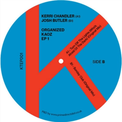 KERRI CHANDLER / JOSH BUTLER - Organized Kaoz EP 1