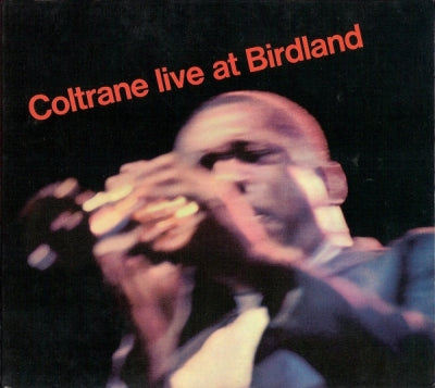 JOHN COLTRANE - Live At Birdland