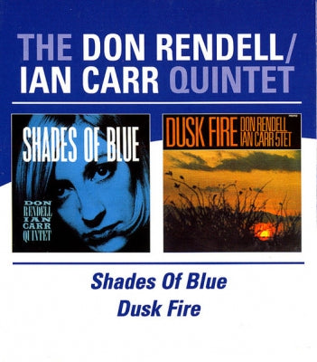 THE DON RENDELL / IAN CARR QUINTET - Shades Of Blue / Dusk Fire