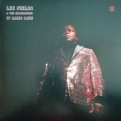 LEE FIELDS & THE EXPRESSIONS - It Rains Love