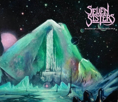 SEVEN SISTERS - Shadow Of A Fallen Star Pt. 2