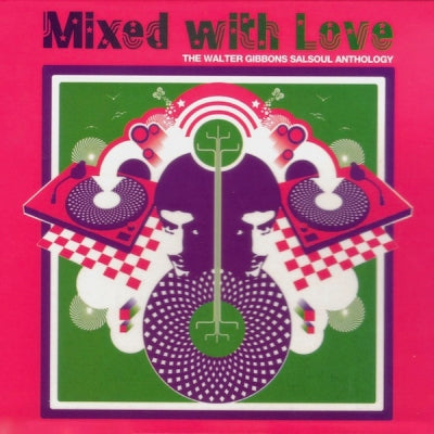 WALTER GIBBONS - Mixed With Love (The Walter Gibbons Salsoul Anthology)