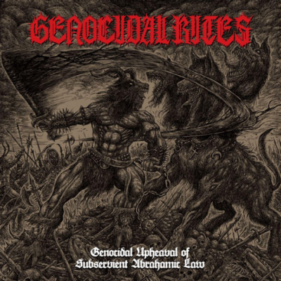 GENOCIDAL RITES - Genocidal Upheaval Of Subservient Abrahamic Law