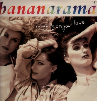 BANANARAMA - Tripping On Your Love