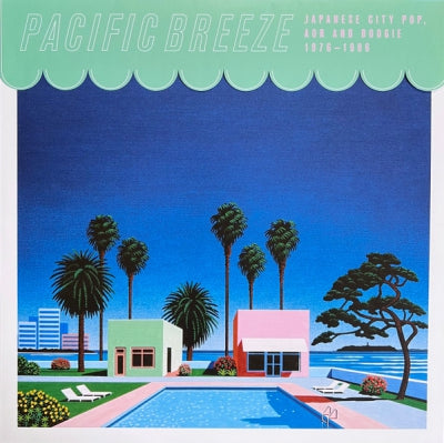 VARIOUS - Pacific Breeze (Japanese City Pop, AOR & Boogie 1976-1986)