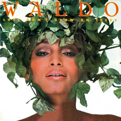 WALDO - Love Don't Grow On Trees