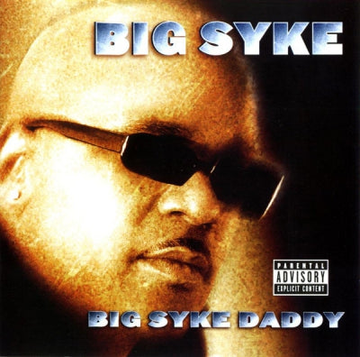 BIG SYKE - Big Syke Daddy