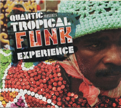 QUANTIC - Quantic Presents Tropical Funk Experience