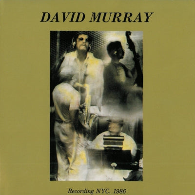 DAVID MURRAY - Recording NYC. 1986