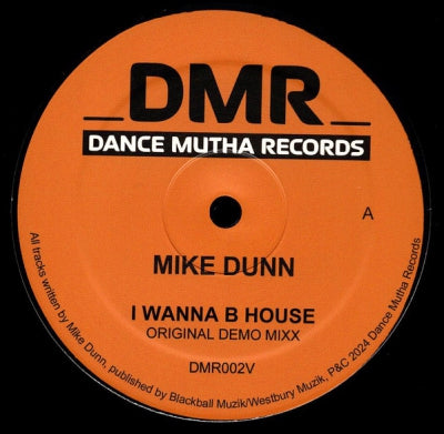 MIKE DUNN - I Wanna B House