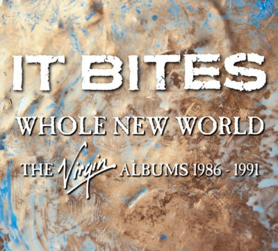 IT BITES - Whole New World: The Virgin Albums 1986-1991